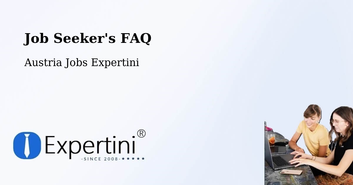 Job Seeker FAQ – Olbendorf - Austria Jobs Expertini
